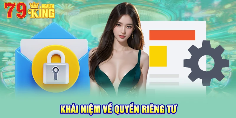khai-niem-ve-quyen-rieng-tu